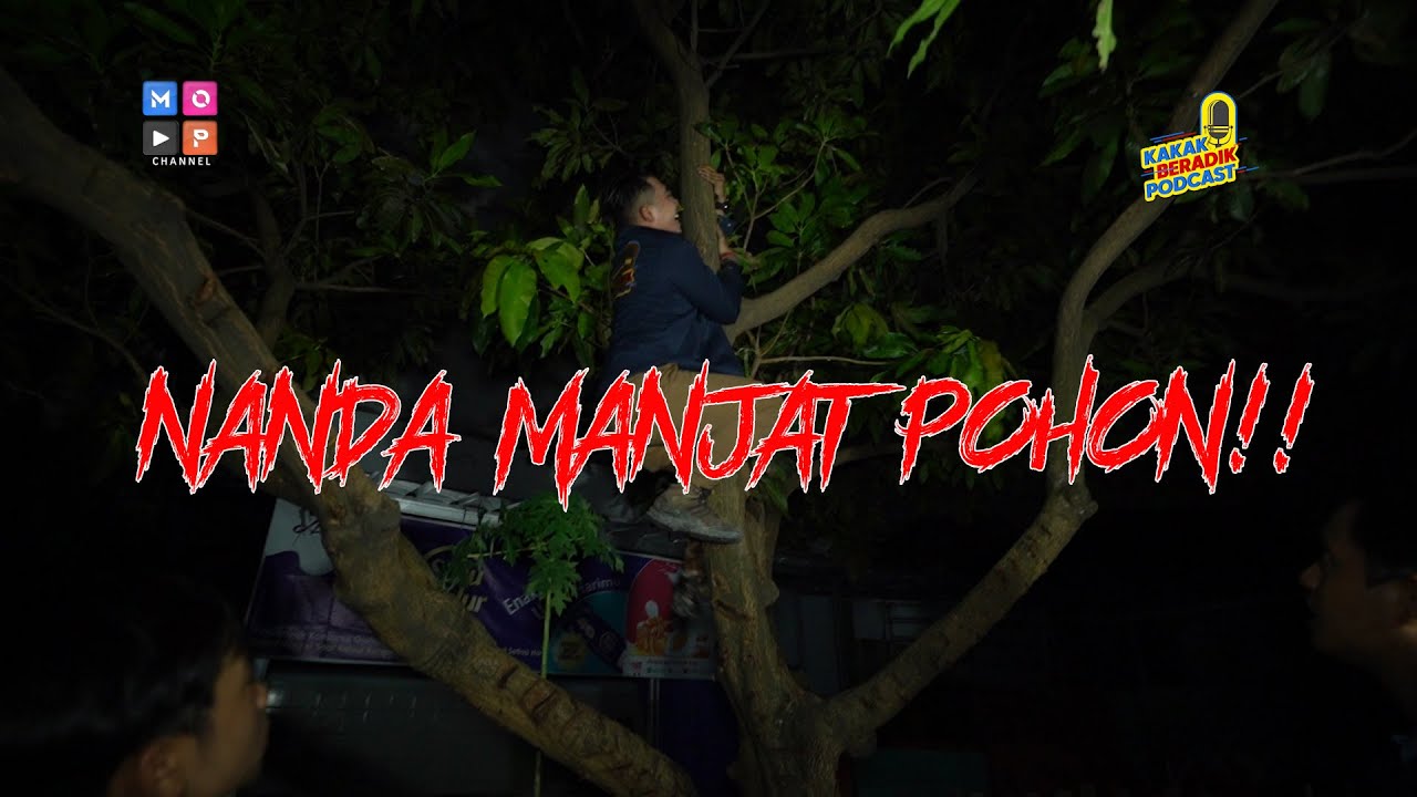 KAKAK BERADIK PODCAST - (PART 3) NANDA KERASUKAN MANJAT POHON DAN BERANTEM SAMA CREW MOP!!