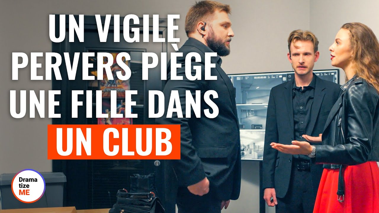 Un Vigile Pervers Piège Une Fille Dans Un Club | @DramatizeMeFrance