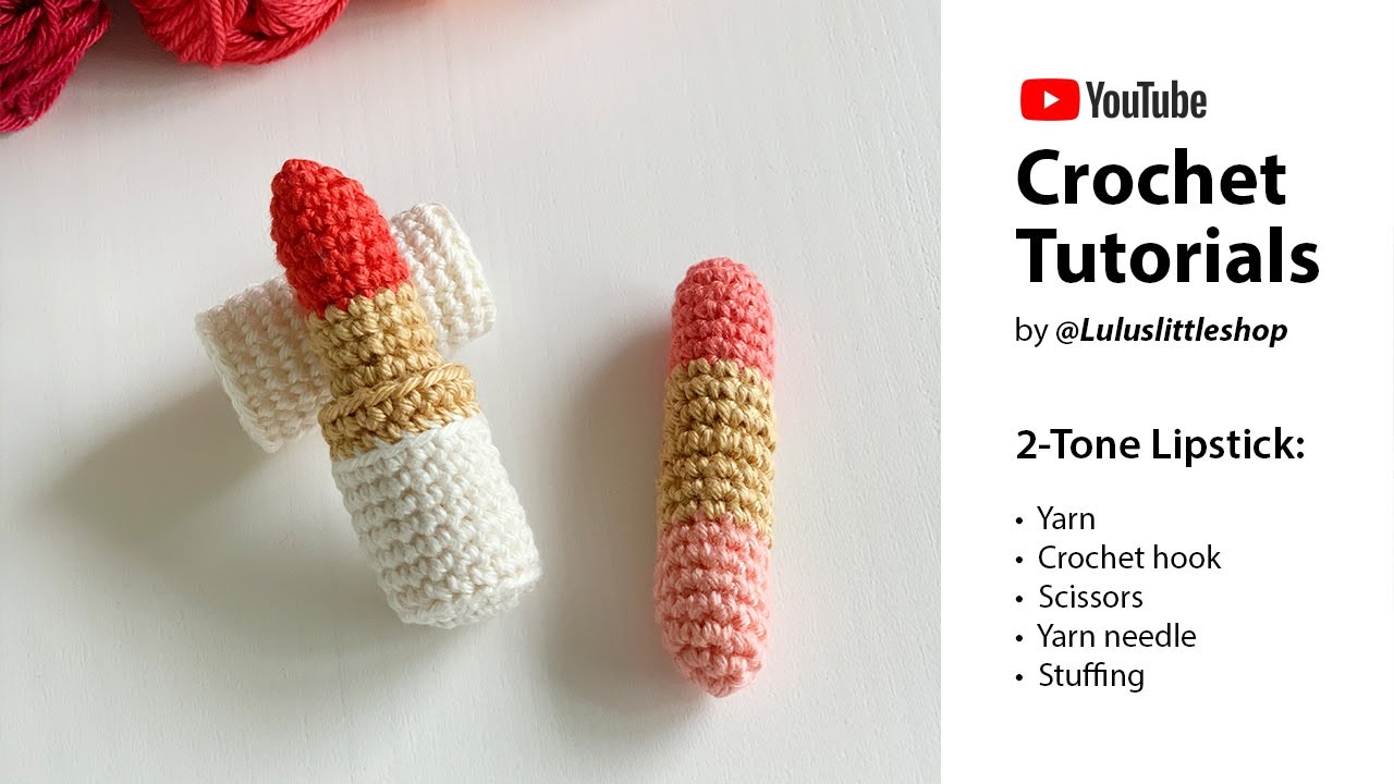 How to crochet: 2-Tone Lipstick || Crochet Tutorial - by Luluslittleshop