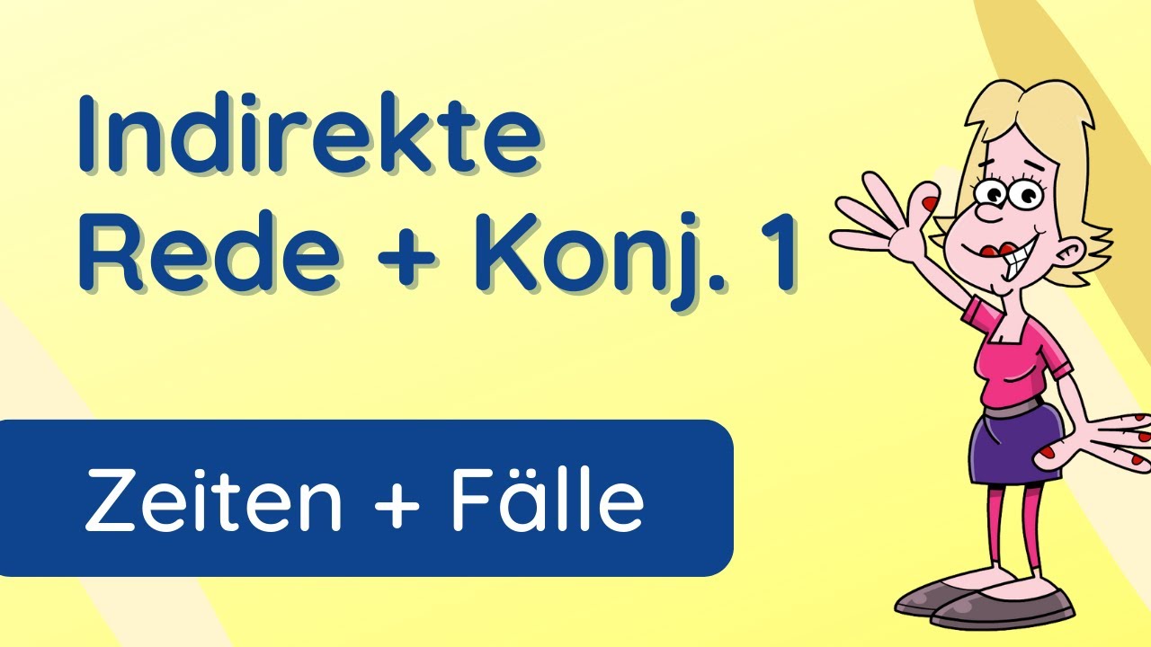 Der Konjunktiv 1 und die ✅ indirekte Rede