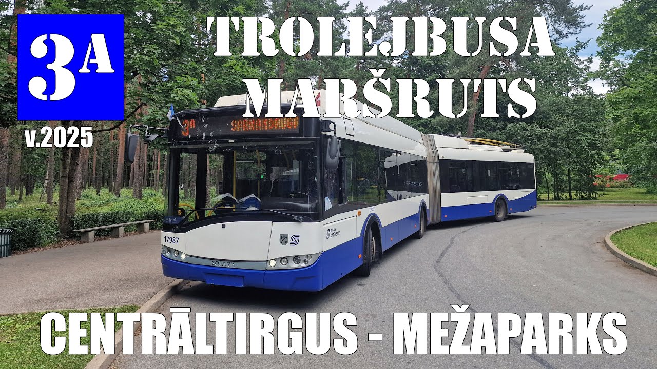 Rīga, Trolejbusa maršruts №3A,  Centrāltirgus - Mežaparks. Timelipse 2x, 2025 (un ne tikai)