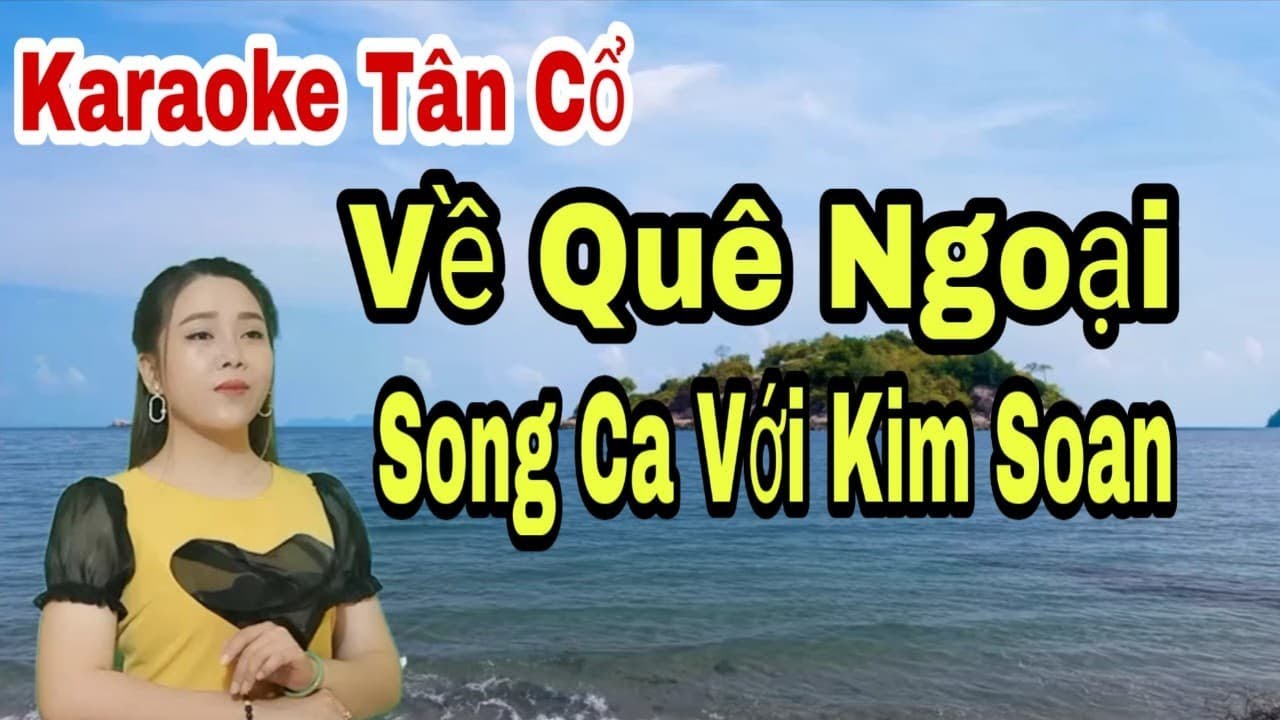 Karaoke Tân Cổ | Về Quê Ngoại | Song Ca Với Kim Xoan | Beat Trần Huy 2020