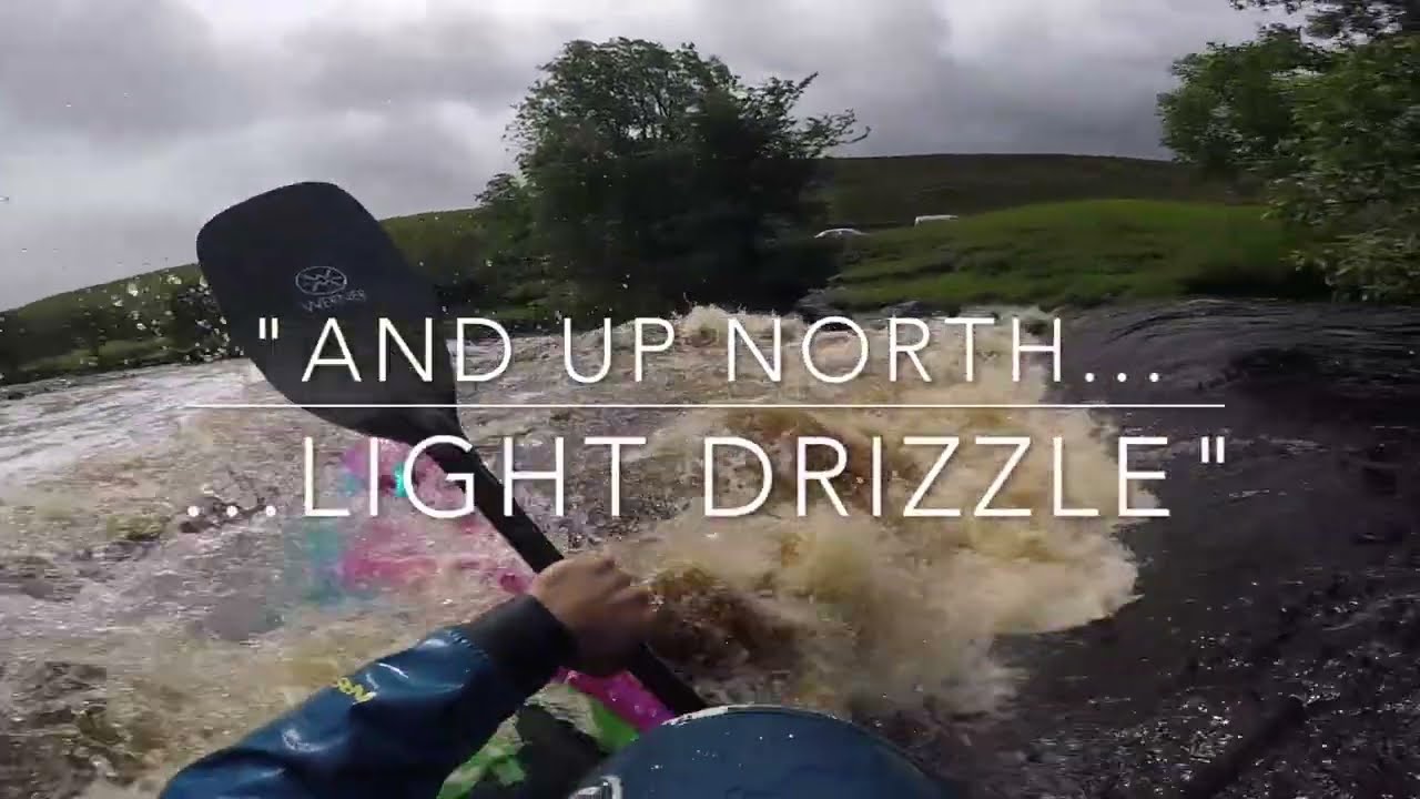 And Up North, Light Drizzle… North Yorkshire Kayaking - Swale, Cotter and more...