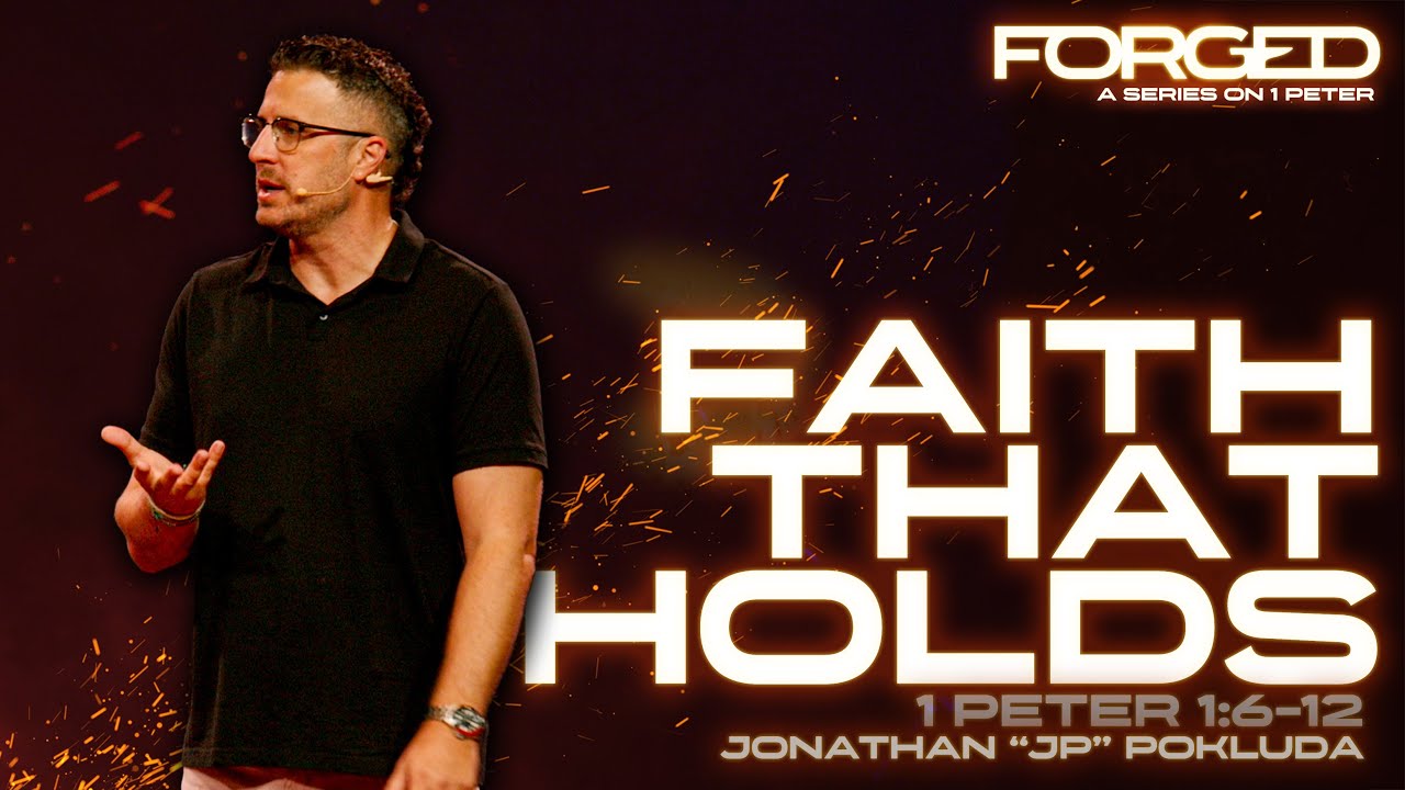 Faith That Holds | 1 Peter | Jonathan 