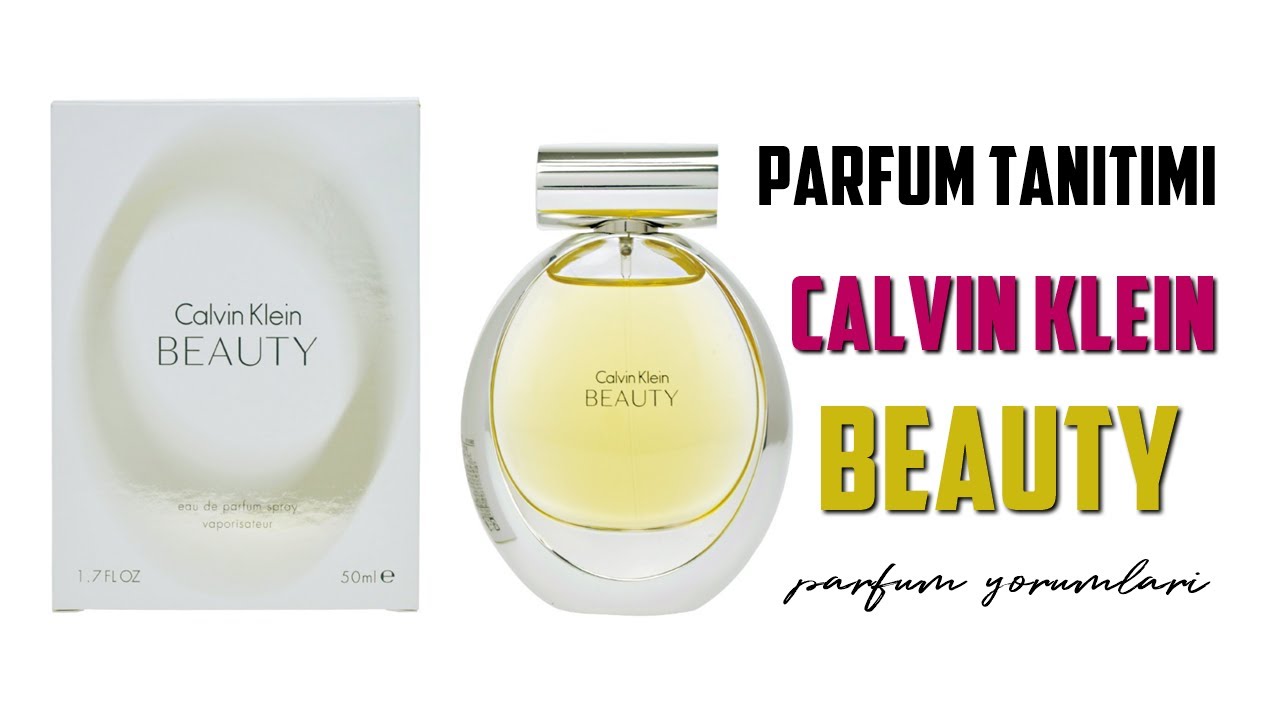 Calvin Klein Beauty Kadin Parfümü / Parfüm Tanıtımı ve Inceleme Yorumu