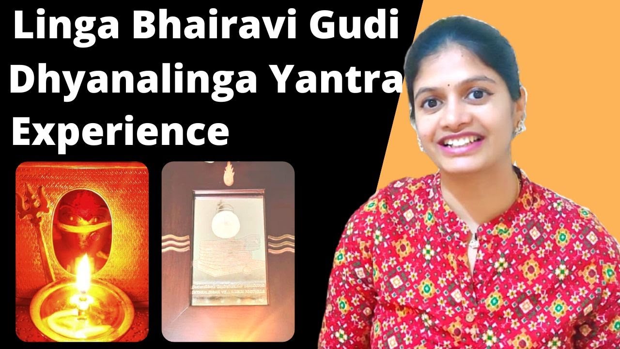 Linga Bhairavi Gudi and Dhyanalinga Yantra Experience | Consecrated