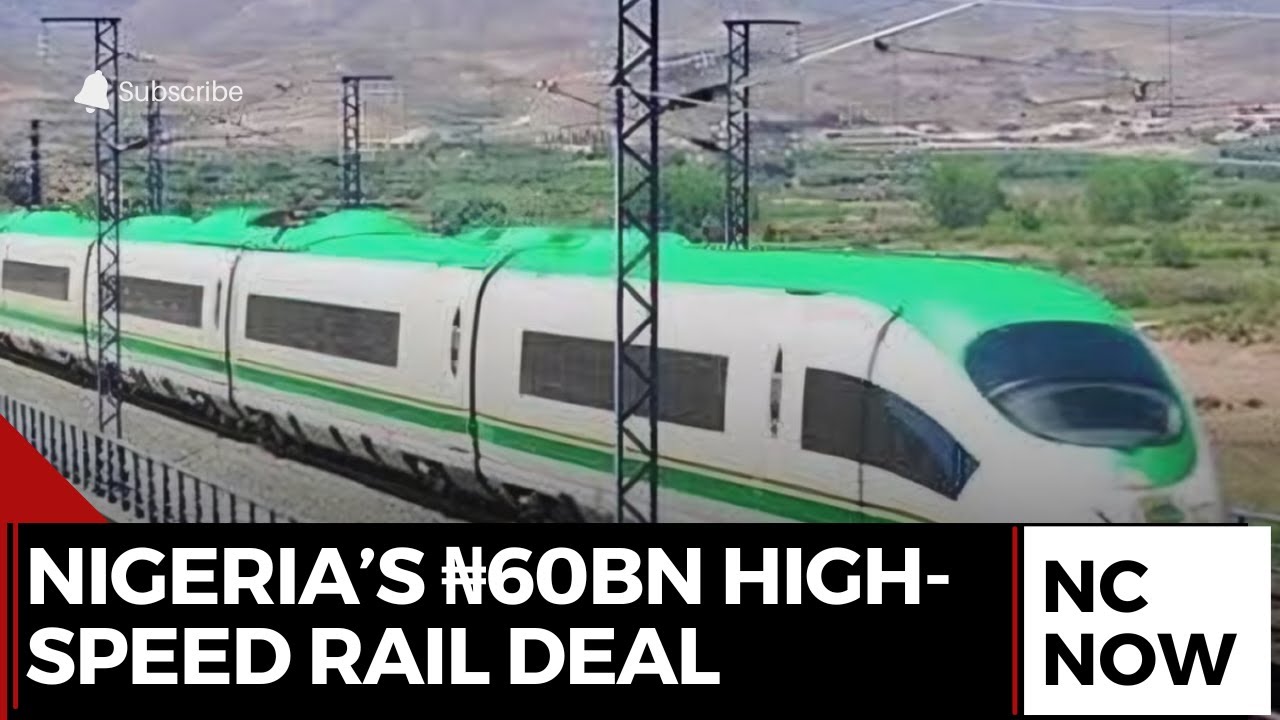 Nigeria’s ₦60bn High-Speed Rail Deal Nears Take-Off