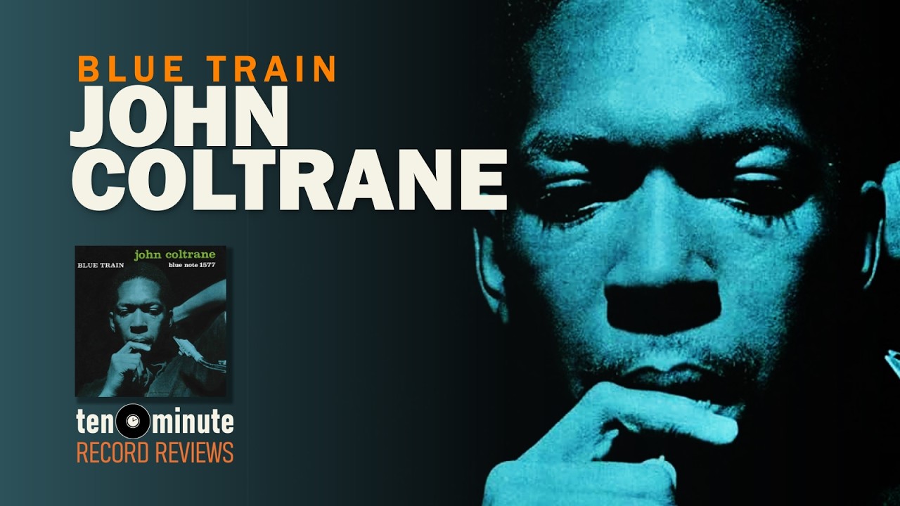 John Coltrane - Blue Train (Episode 115)