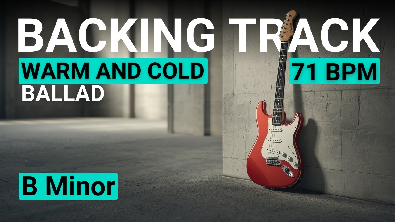 Warm and Cold Ballad Guitar Backing Track Jam in B Minor | 71 BPM