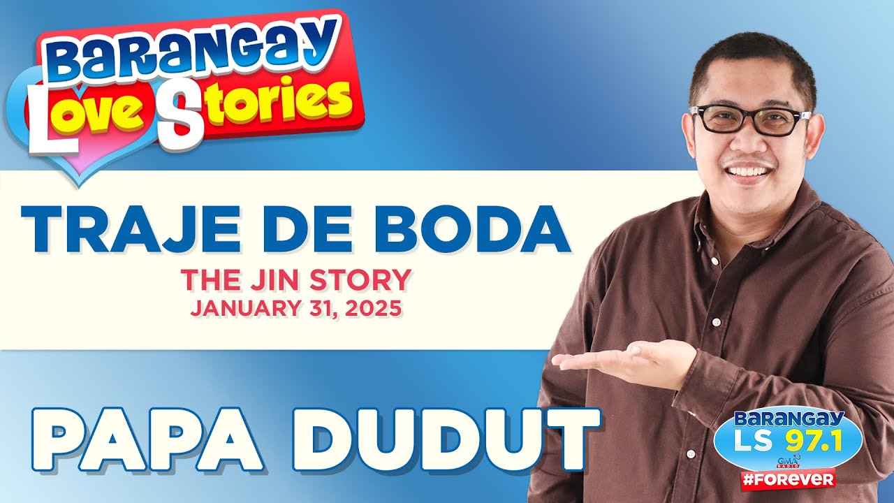TRAJE DE BODA - JIN | Papa Dudut | Barangay Love Stories