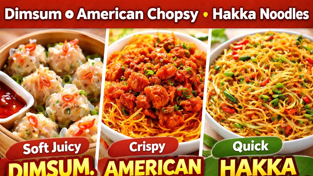 Dimsum 🥟 | American Chopsy 🍗 | Veg Hakka Noodles 🍜 | Quick & Tasty Indo-Chinese Recipes