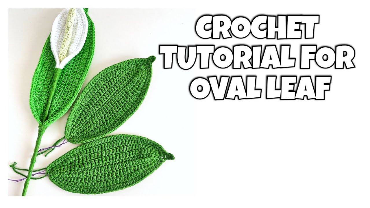 BIG OVAL LEAF PLANT | EASY CROCHET TUTORIAL
