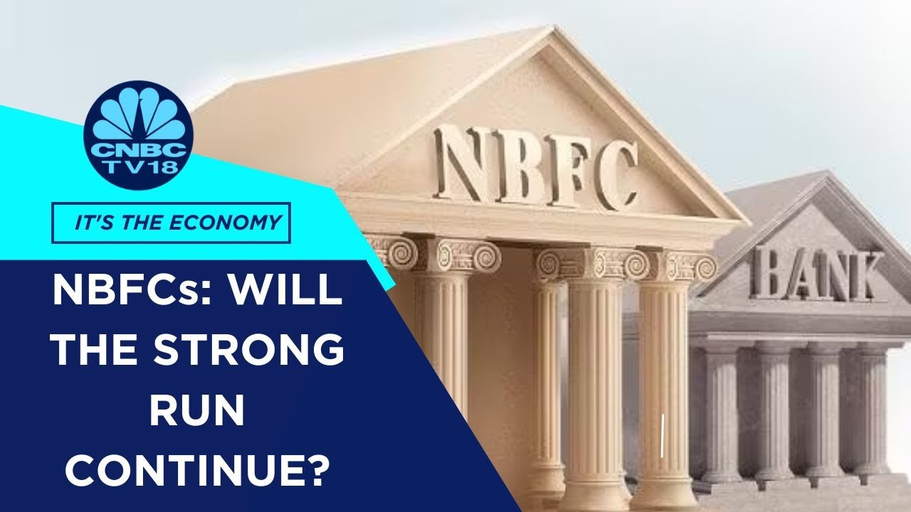 NBFC Sector Witnesses Strong Run: Will It Continue Its Strong Performance? | CNBC TV18