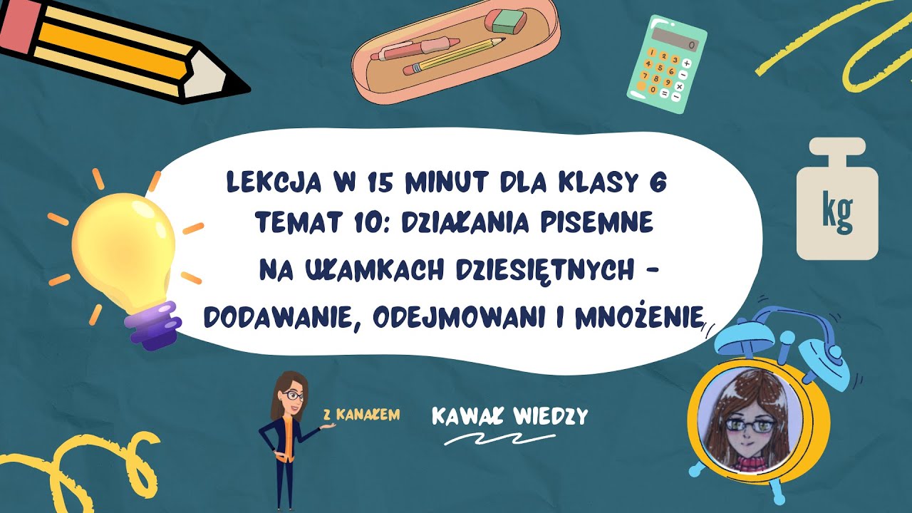 KLASA 6 LEKCJA 10 Działania pisemne na ułamkach dziesiętnych
