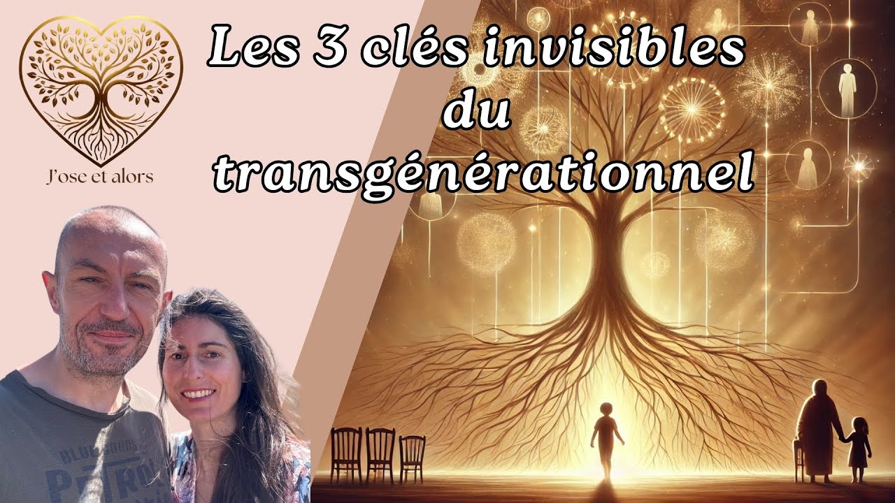 Découvrez ce que votre famille vous a transmis : Les 3 clés invisibles du transgénérationnel