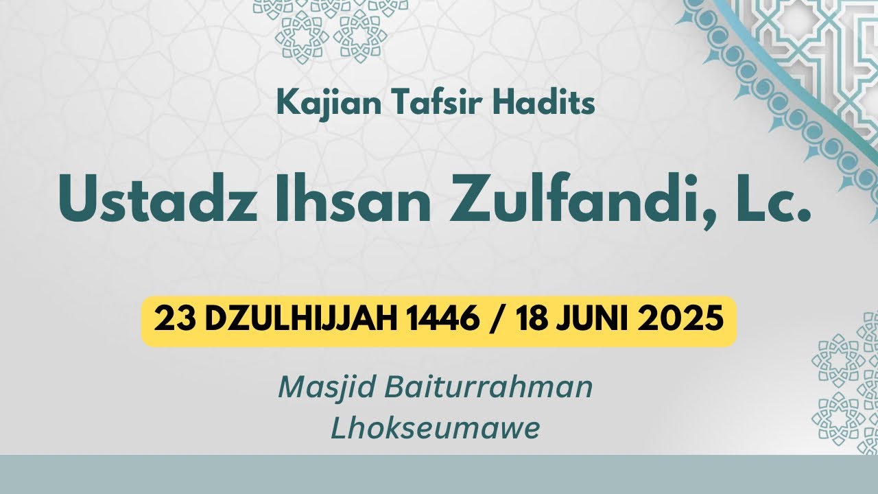 Live !!! Kajian Bakda Maghrib Masjid Baiturrahman Lhokseumawe - Ustadz Ihsan Zulfandi Lc / 18062025