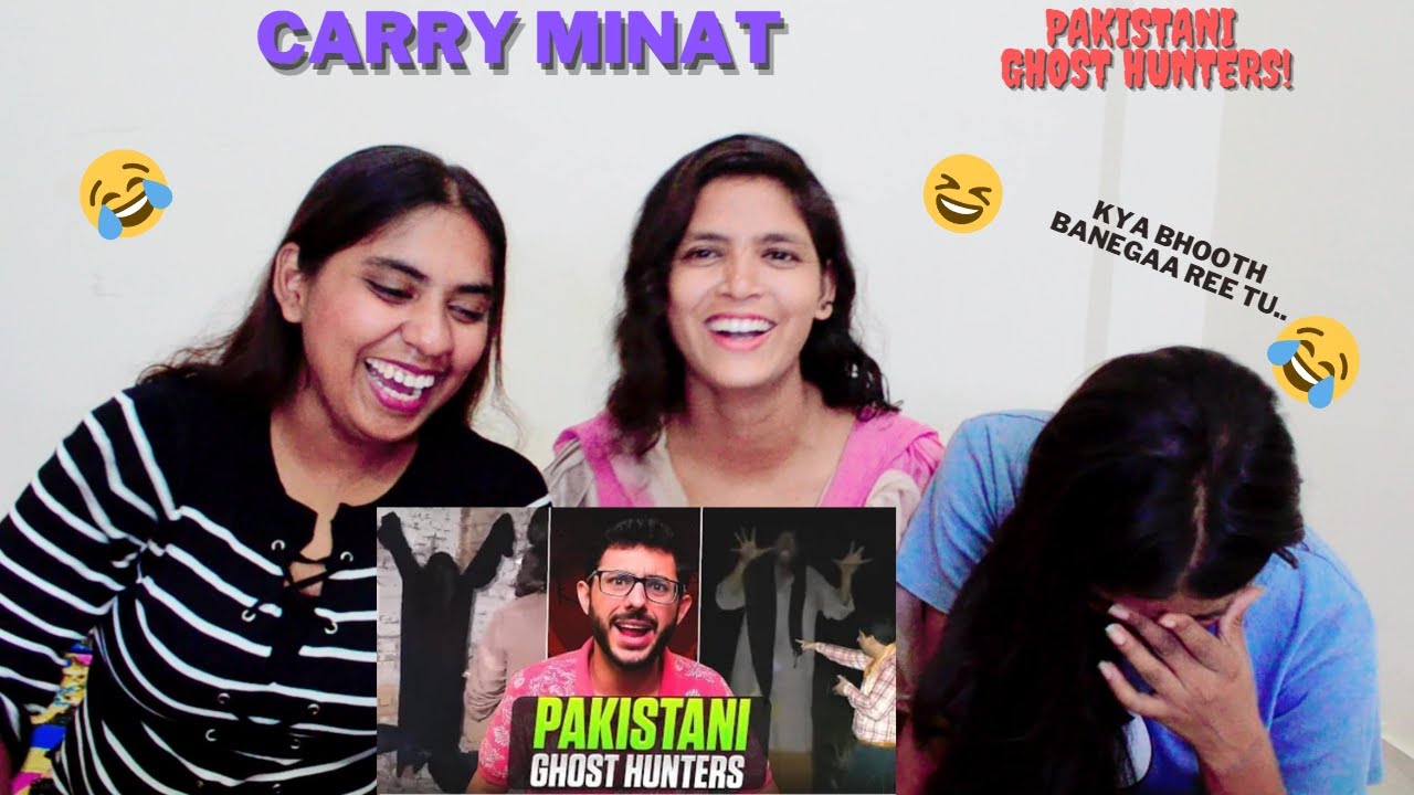 PAKISTANI GHOST HUNTERS | Carry Minati | REACTION | The Girls Squad