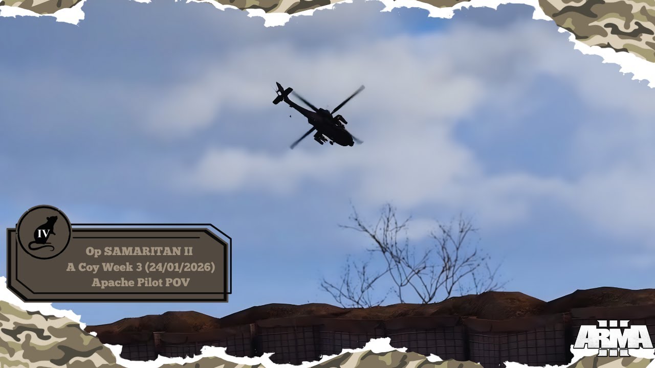 Arma 3 4IB Op SAMARITAN II | A Coy Week 3 | Apache Pilot POV