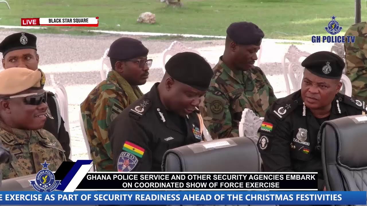 GHANA POLICE SERVICE AND OTHER SECURITY AGENCIES EMBARK ON COORDINATED SHOW OF FORCE EXERCISE