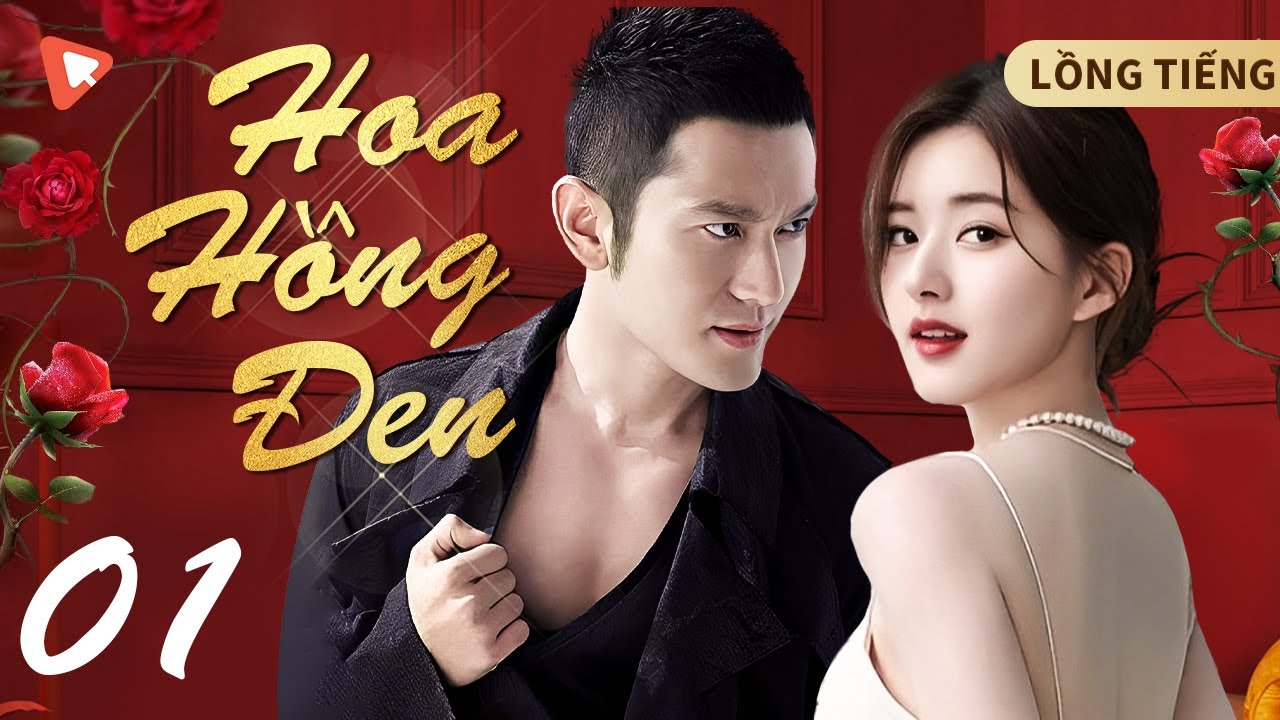Hoa Hồng Đen - Tập 1 | Huỳnh Hiểu Minh | Sự phản bội của người chồng luật sư danh tiếng | LỒNG TIẾNG