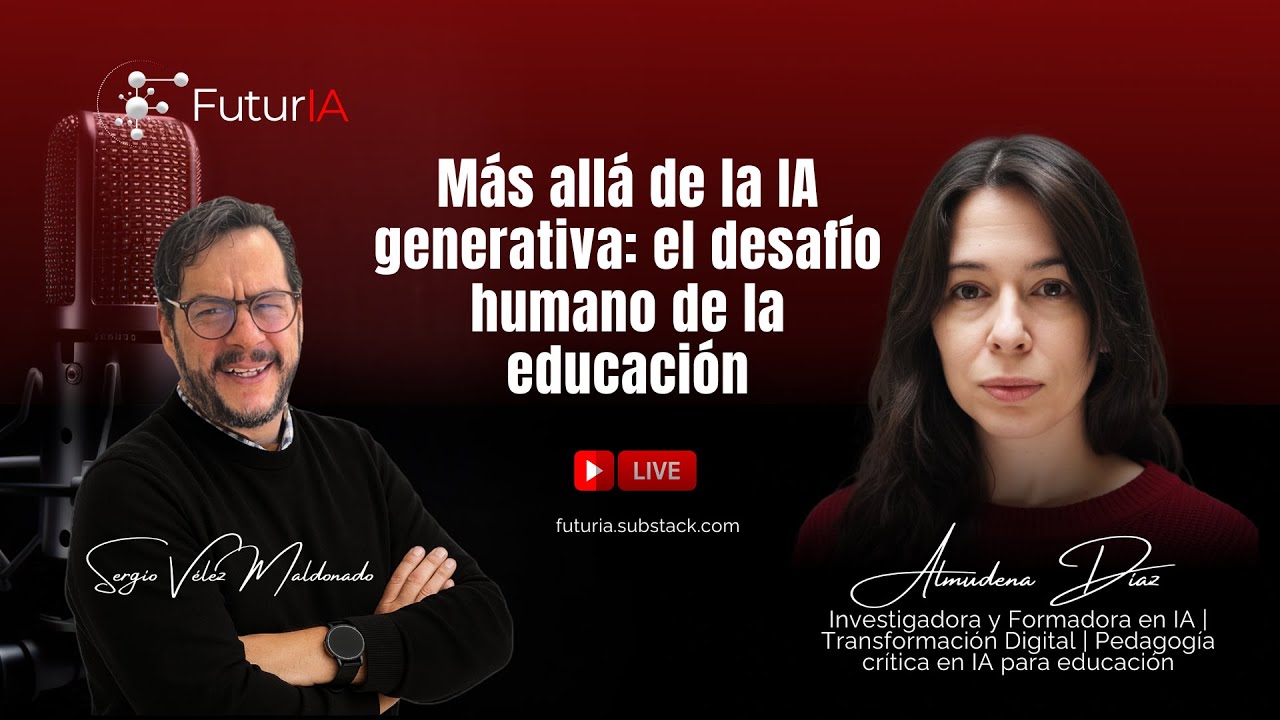 🎧 Más allá de la IA generativa: el desafío humano de la educación #FuturIA #Talks #Podcast #IA