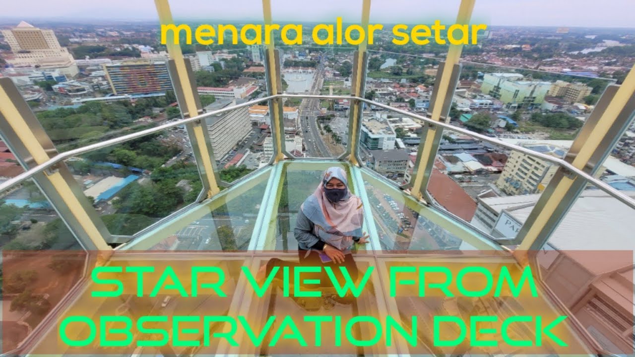 STAR VIEW Menara Alor Setar Observation Deck | Pelantar Pemandangan hari ni Azlan Shah & Aira Najiha