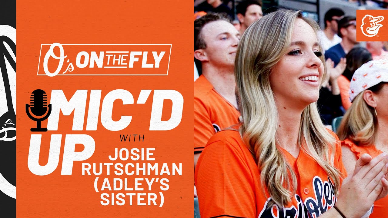 Mic’d Up w/ Josie Rutschman (Adley’s Sister) | O’s On The Fly | Baltimore Orioles
