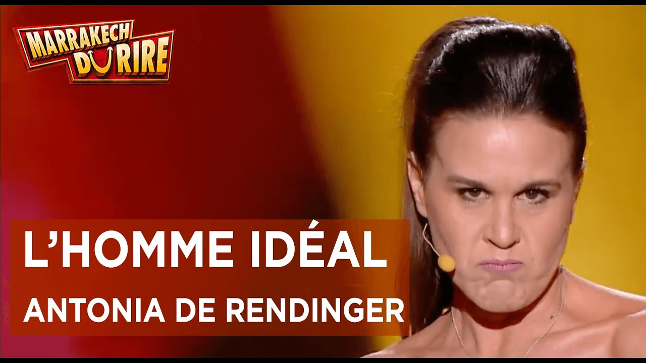 Antonia de Rendinger -L'homme idéal - Marrakech du rire 2016