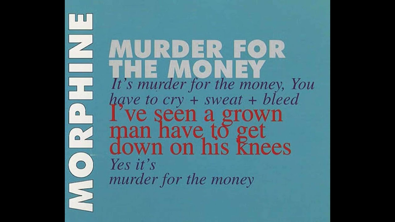 Morphine - Murder For The Money (1996 Promo Mix)