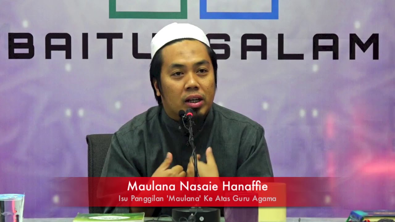 [RINGKAS]20180902 Maulana Nasaie Hanaffie : Isu Panggilan 'Maulana' Ke Atas Guru Agama