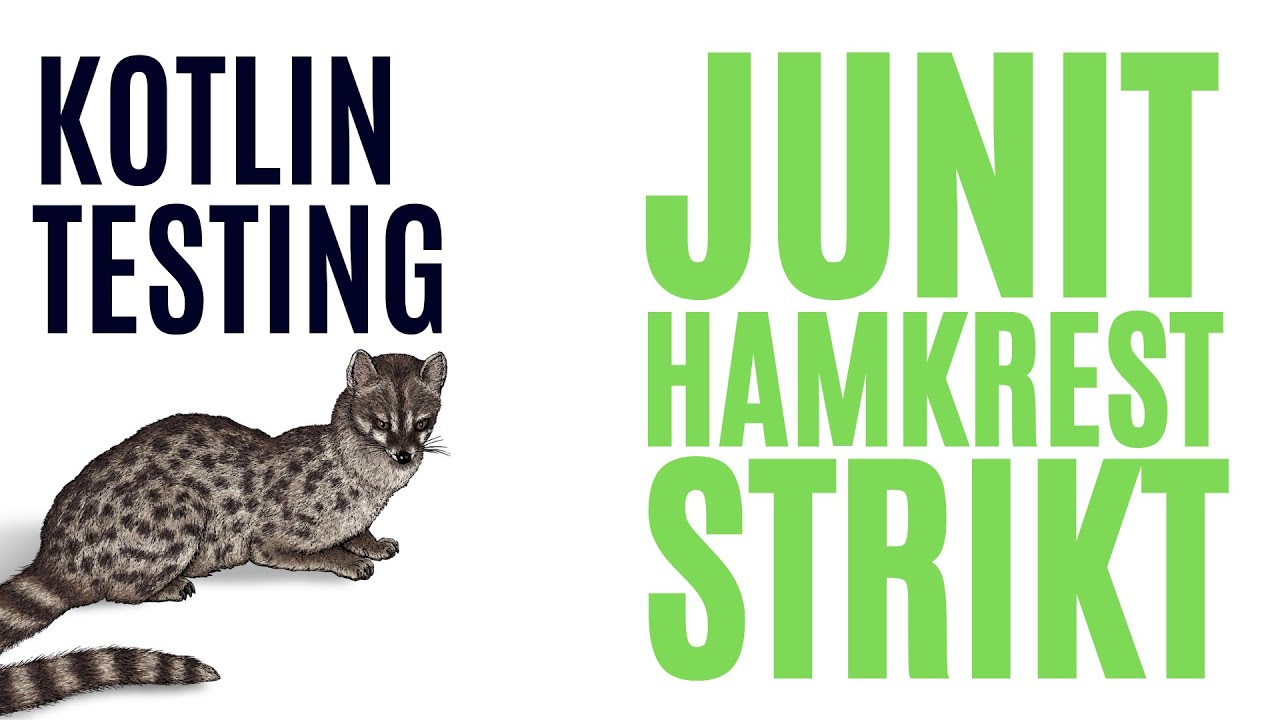 Kotlin assertion libraries - JUnit, Hamkrest and Strikt