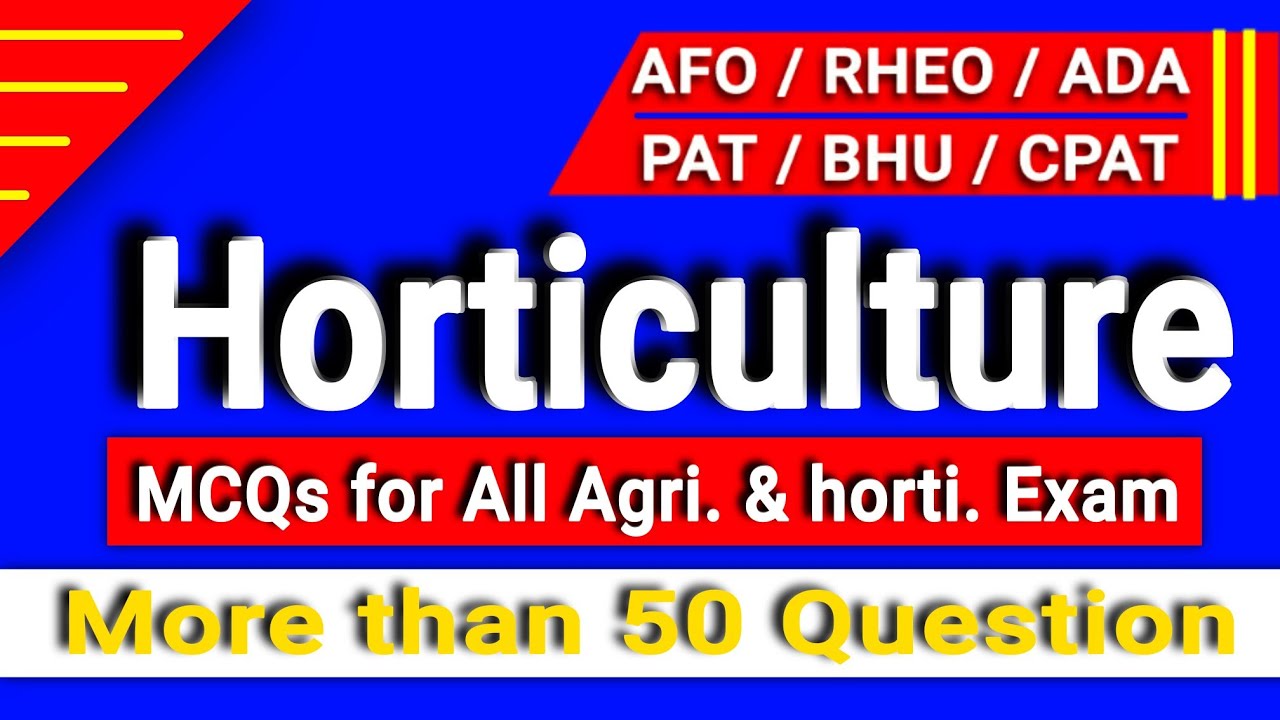 Horticulture MCQs for agri. and horti. students