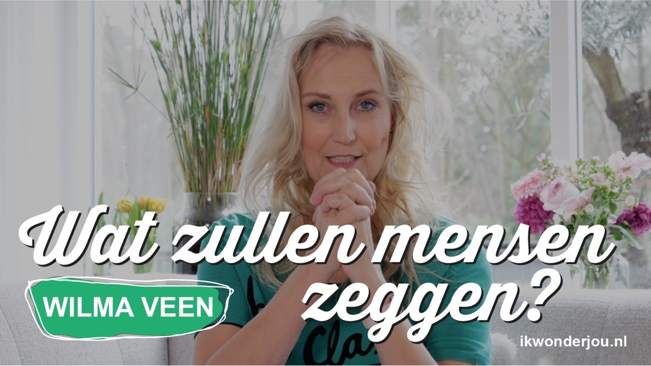 #284 Wat zullen mensen zeggen? 🤔 Kwetsbaar zijn. Wilma Veen - Ik Wonder Jou (± 15 min.)