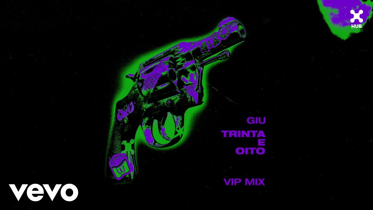 GIU - Trinta e Oito (VIP Mix) (Official)