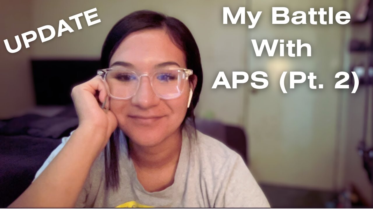 My Battle With Antiphospholipid Syndrome (APS) Pt. 2 | Updates and What I've learned So Far..