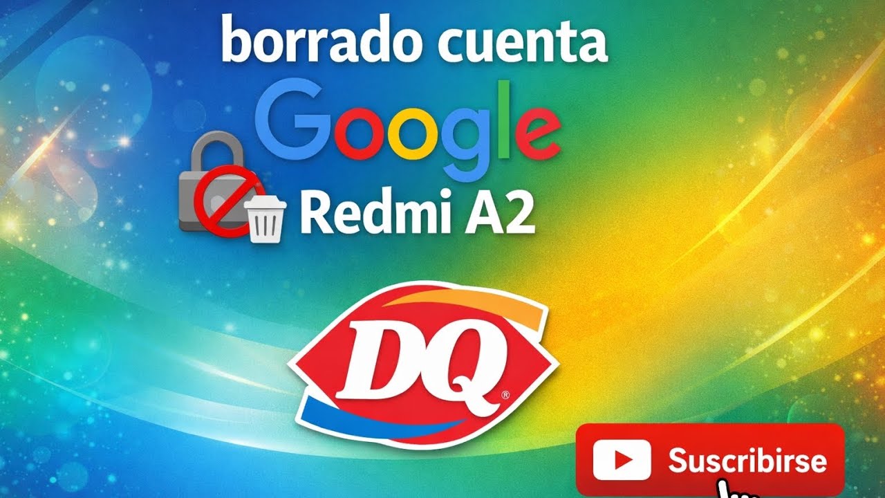Eliminar frp cuenta Google Redmi a2 