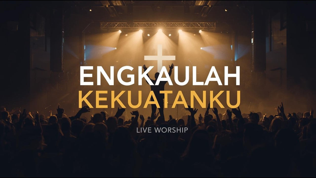 Engkaulah KekuatanKu – Live Worship Rohani Kristen | gracefulltunes