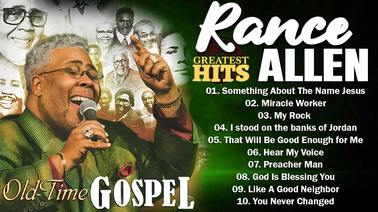10 Timeless Black Gospel Hits of Rance Allen 🙏 Classic Black Gospel Hits Of All Time