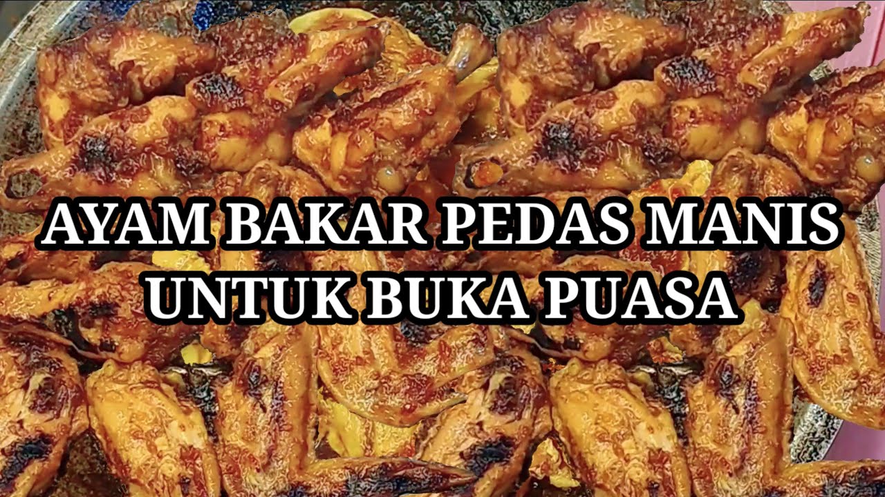 BUKA PUASA KITA MASAK AYAM BAKAR BES