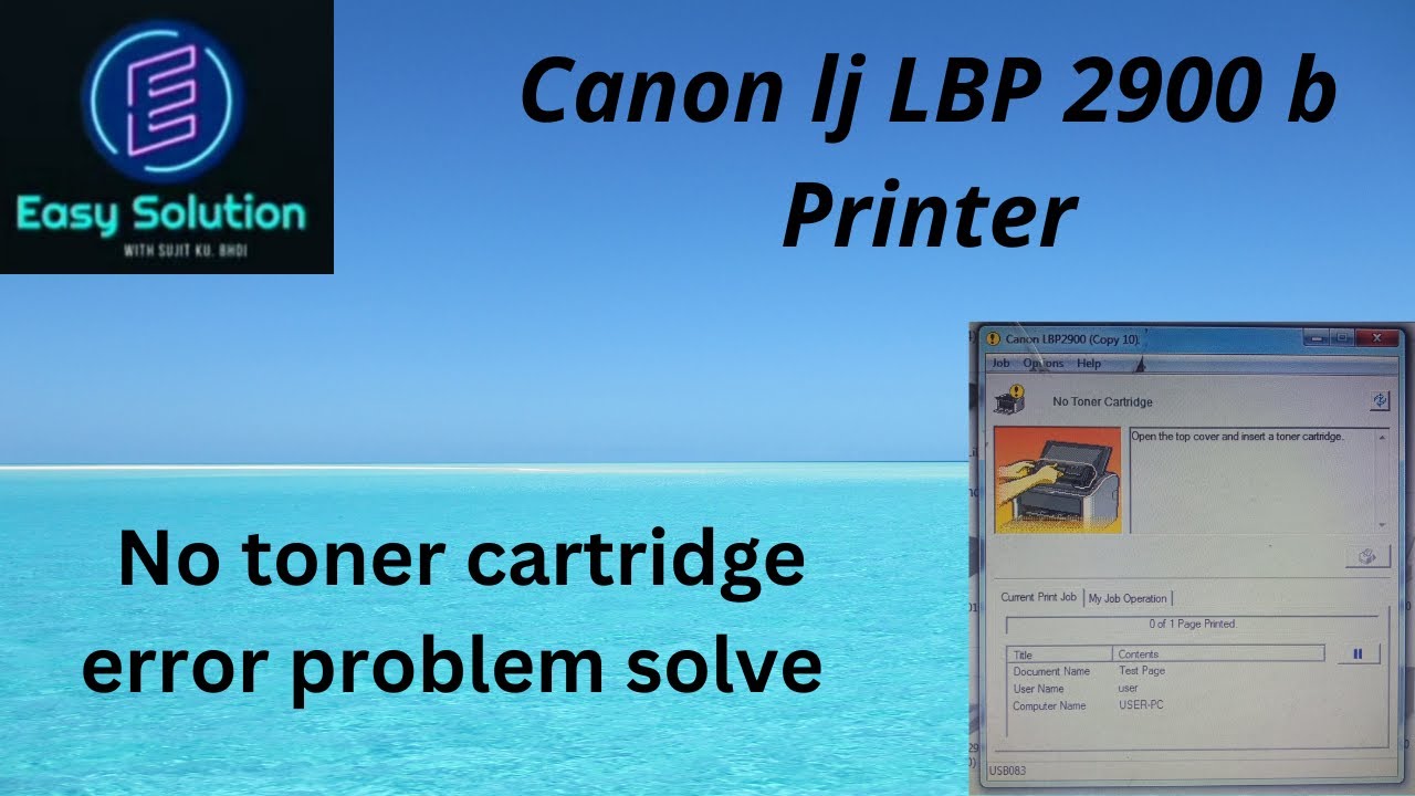 Canon lj LBP 2900 b no toner cartridge error problem solve #EASYSOLUTION//SUJITKUMARBHOI