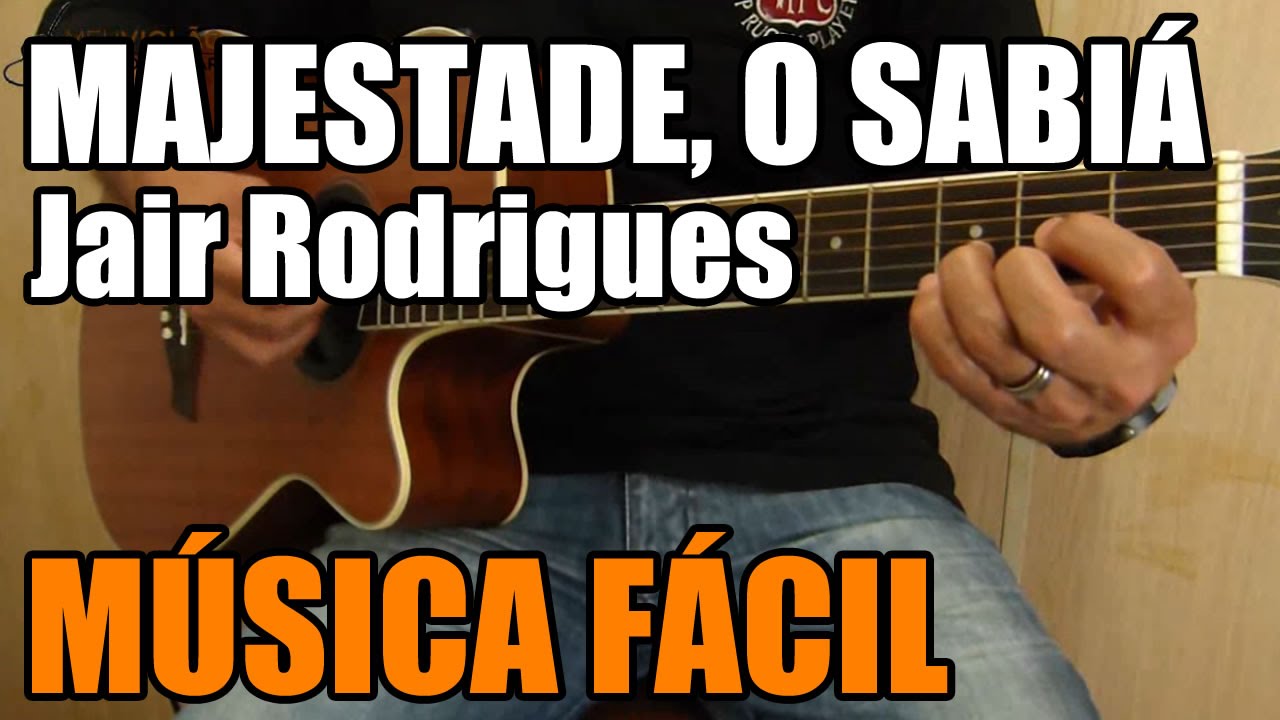 Majestade, o Sabiá - Jair Rodrigues (música sertaneja fácil no violão)