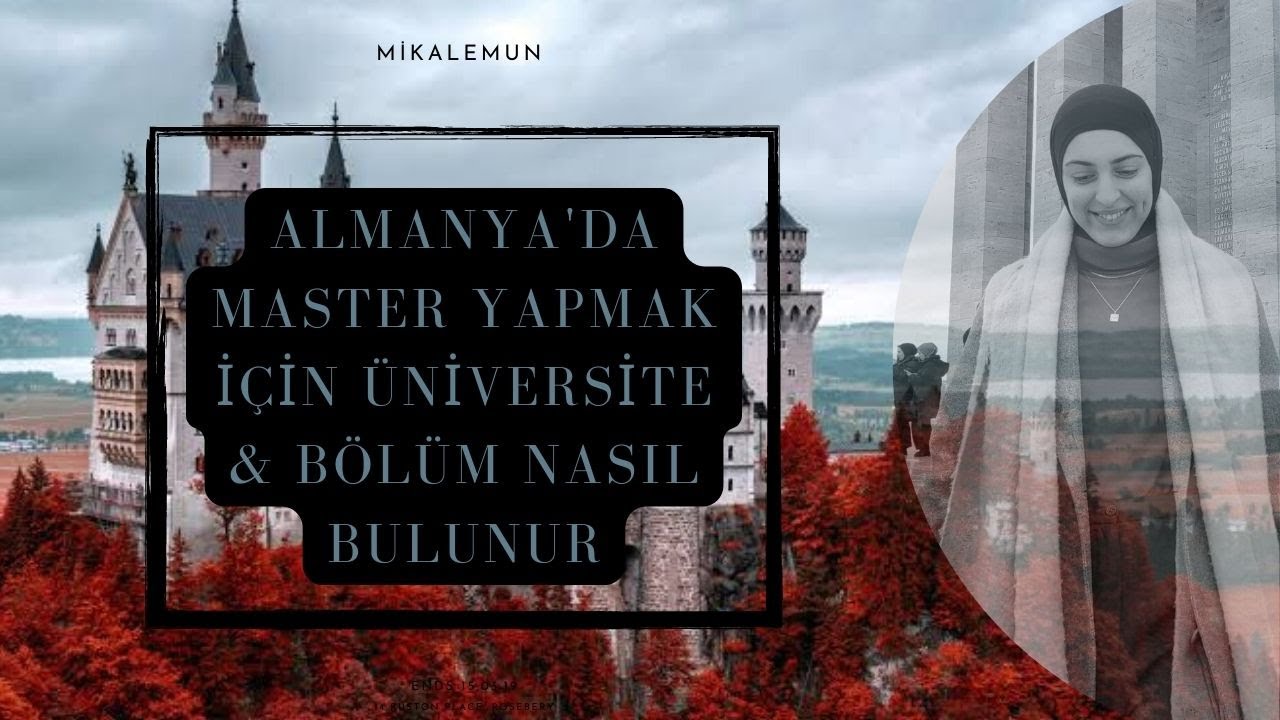 ALMANYA'DA YÜKSEK LİSANS İÇİN ÜNİVERSİTE & BÖLÜME NASIL KARAR VERİLİR? Almanca & İngilizce?