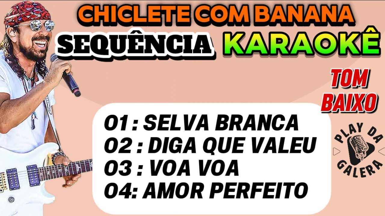 KARAOKÊ SEQUÊNCIA CHICLETE COM BANANA  / TOM BAIXO / Axé pra CARNAVAL , playback com letra