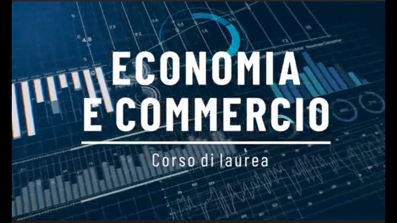 Laurea in Economia e Commercio | Bachelor's Degree in Economics and Business
