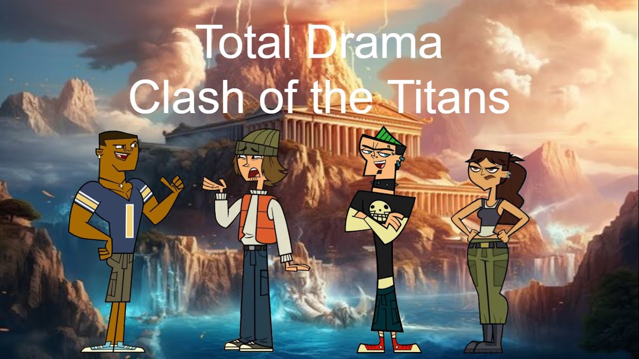 Total Drama Clash of the Titans