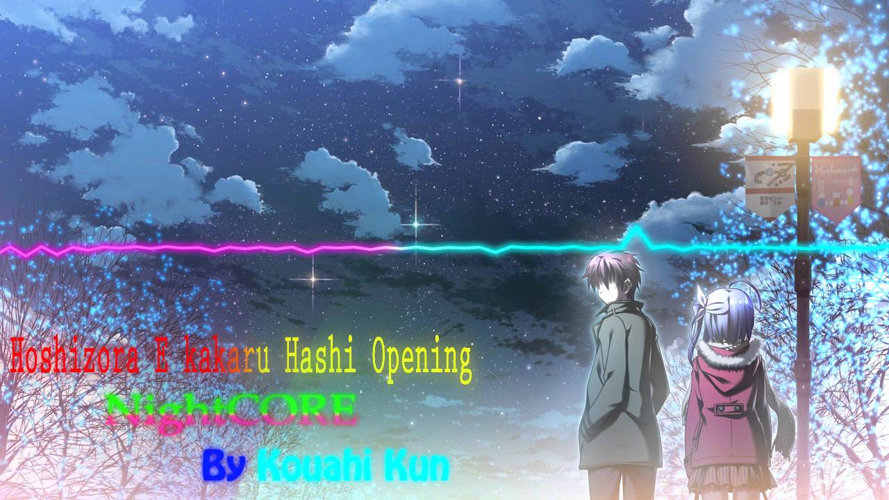 Hoshizora E kakaru Hashi Opening - Nightcore