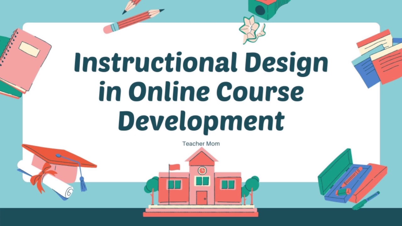 Instructional Design in Online Course Development