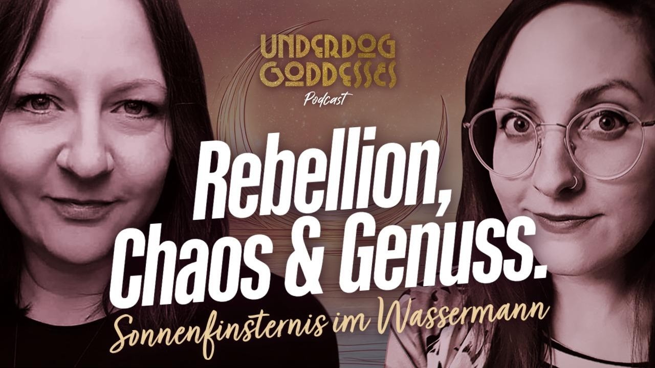 Rebellion, Chaos & Genuss: Sonnenfinsternis in Wassermann