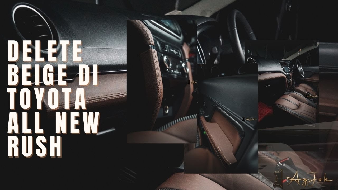 INTERIOR RUSH WARNA BEIGE DI RUBAH JADI DARKBROWN