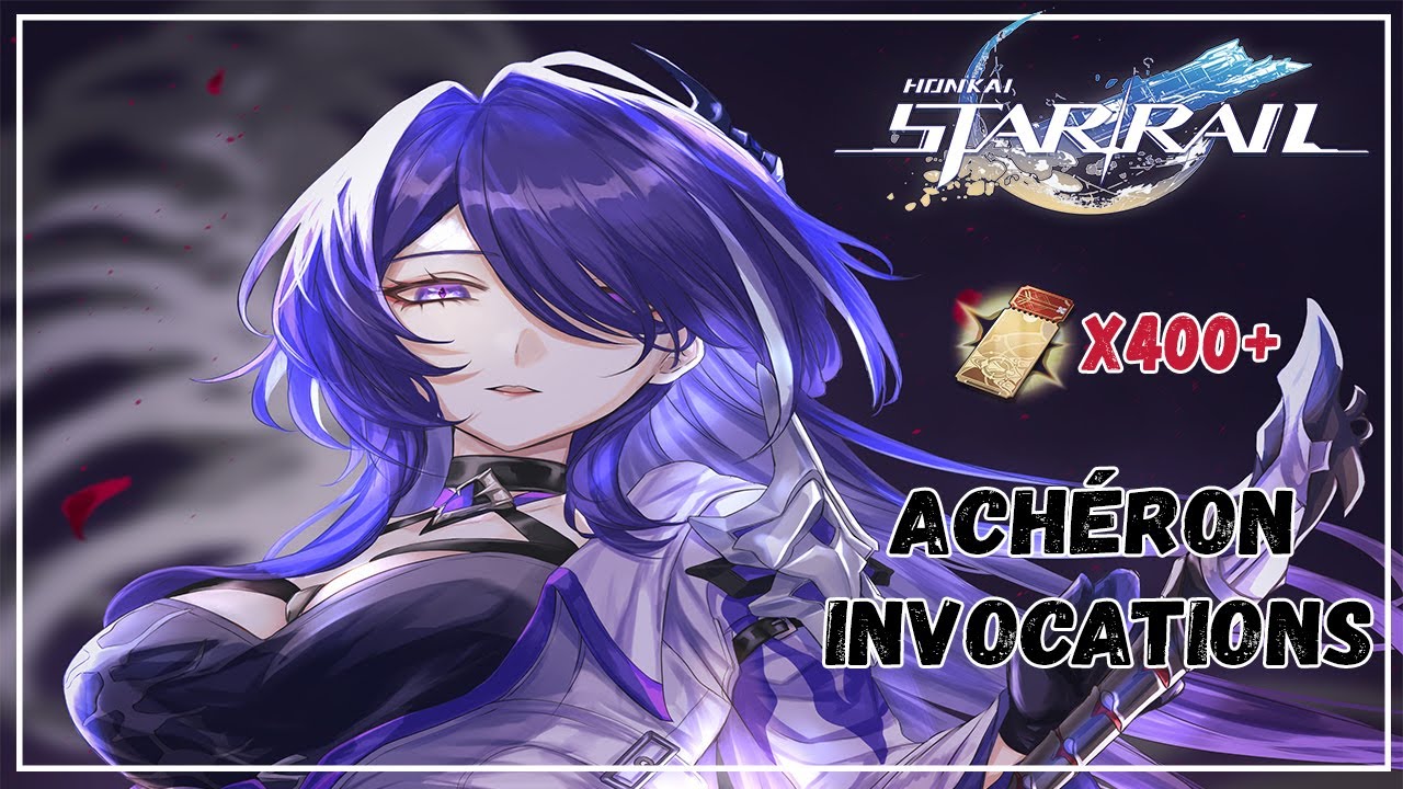 Honkai: Star Rail  [FR] : Invocation ! All-in sur Achéron (400+ invocations) !